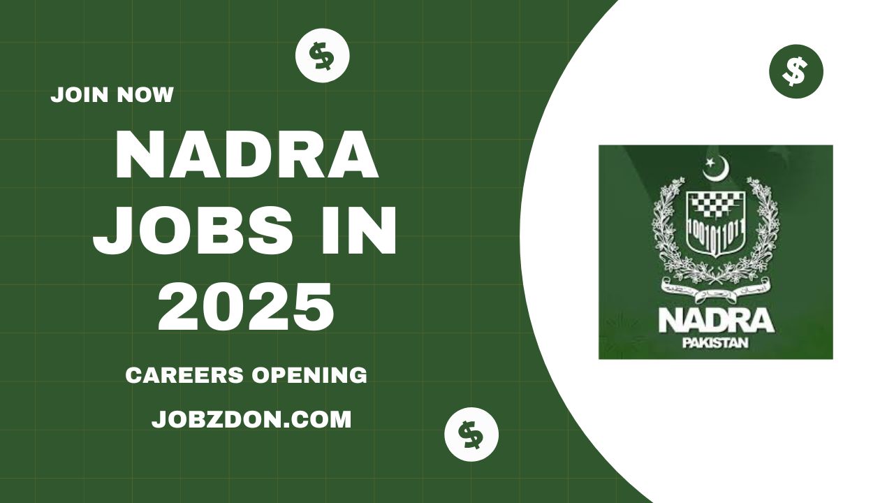 National Database and Registration Authority NADRA Jobs 2025